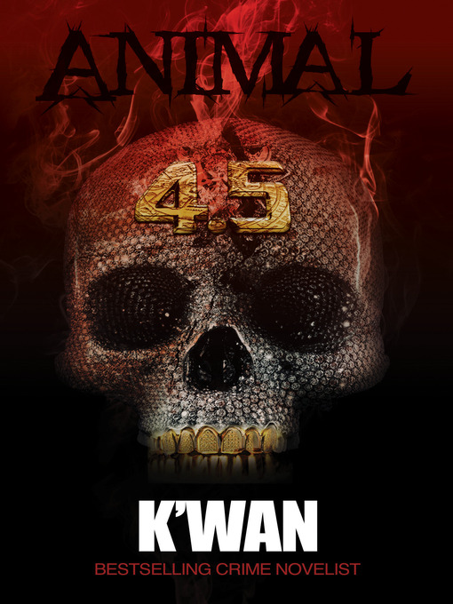 Title details for Animal 4.5 by K'wan - Available